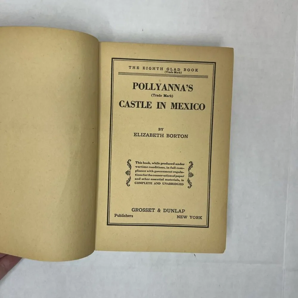 Pollyanna's Castle in Mexico 1934 Elizabeth‎ Borton- The Eight Grade Glad Book